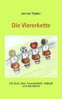 Die Viererkette - Freundschaft, Fußball und das Ganze
