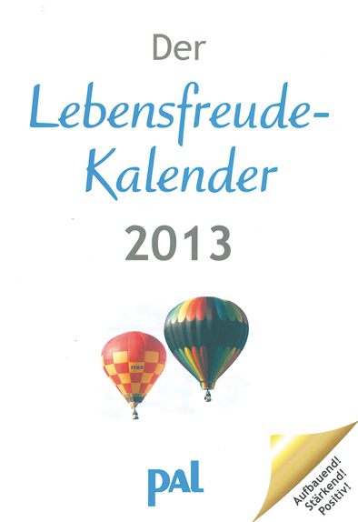Der Lebensfreude-Kalender 2013 Der Lebensfreude-Kalender 2013