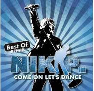 Nik P. - Come On Let's Dance - Best Of Remix Nik P. - Come On Let's Dance - Best Of Remix