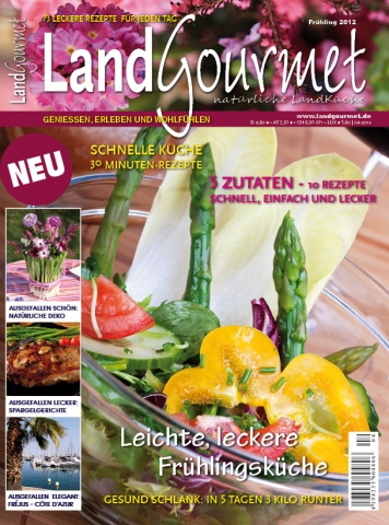 Der LandGourmet: Nachhaltige Küche mit vielen Rezeptideen