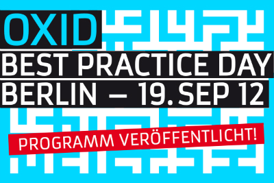 OXID Best Practice Day - Programm steht fest OXID Best Practice Day - Programm steht fest