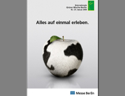 Plakatmotive von HEYMANN BRANDT DE GELMINI für die Internationale Grüne Woche 2009 Plakatmotive von HEYMANN BRANDT DE GELMINI für die Internationale Grüne Woche 2009