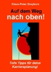 Auf dem Weg nach oben - Tipps für den Start in eine erfolgreiche Karriere