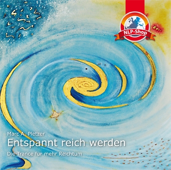 CD-Cover der Trance-CD Entspannt reich werden CD-Cover der Trance-CD Entspannt reich werden