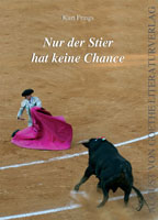 Kurt Frings: Nur der Stier hat keine Chance Kurt Frings: Nur der Stier hat keine Chance