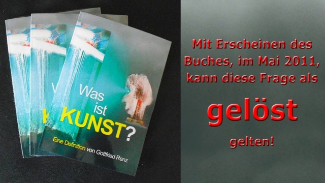 Was ist Kunst? - Eine Definition von Gottfried Renz Was ist Kunst? - Eine Definition von Gottfried Renz