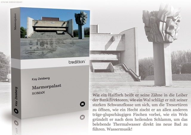 Marmorpalast. Roman von Kay Zeisberg (tredition 2012) Marmorpalast. Roman von Kay Zeisberg (tredition 2012)