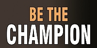 Be the Champion Be the Champion