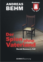 Der Spion ohne Vaterland - ACABUS Verlag Der Spion ohne Vaterland - ACABUS Verlag
