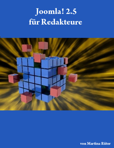 Cover; Joomla! 2.5 für Redakteure von Martina Rüter Cover; Joomla! 2.5 für Redakteure von Martina Rüter