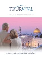 Erstmals Studien- & Erlebnisreisen bei TOUR VITAL Erstmals Studien- & Erlebnisreisen bei TOUR VITAL