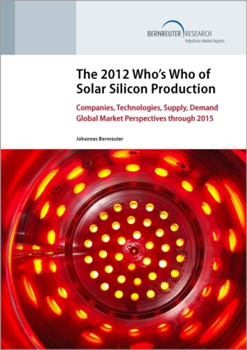 The 2012 Who’s Who of Solar Silicon Production The 2012 Who’s Who of Solar Silicon Production