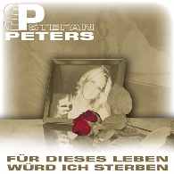 Stefan Peters_Für dieses Leben würd ich sterben Stefan Peters_Für dieses Leben würd ich sterben
