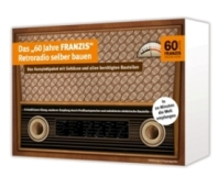 Zurück in die Rundfunkgeschichte mit dem Franzis-Retroradio zum selber bauen Zurück in die Rundfunkgeschichte mit dem Franzis-Retroradio zum selber bauen