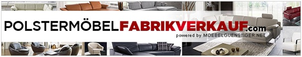 Polstermöbel Fabrikverkauf, die Chance auf ein Polstermöbelschnäppchen