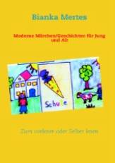 Moderne Märchen und Geschichten Moderne Märchen und Geschichten