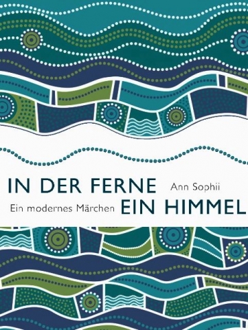 In der Ferne ein Himmel, 293 Seiten, Erstausgabe 2011; Neuerscheinung iBook 2012