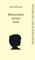 Karin Killmann: Blütenzauber meiner Seele