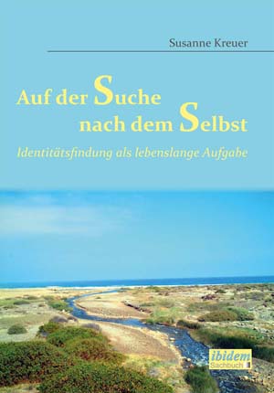 Susanne Kreuer - Auf der Suche nach dem Selbst (ISBN 978-3-8382-0395-9) Susanne Kreuer - Auf der Suche nach dem Selbst (ISBN 978-3-8382-0395-9)