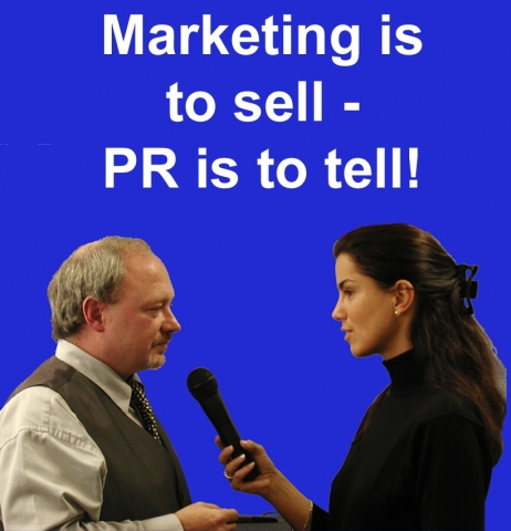 Marketing is to sell, PR is to tell. Marketing is to sell, PR is to tell.