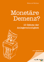 Monetäre Demenz? 1. Auflage 2012