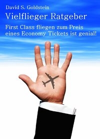Lufthansa First und Business Class fliegen zum Sparpreis mit vielfliegerbuch.de Lufthansa First und Business Class fliegen zum Sparpreis mit vielfliegerbuch.de