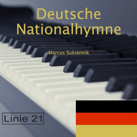 Linie 21 Klaviermusik - Deutsche Nationalhymne in einer Pianoversion von Marcus Sukiennik Linie 21 Klaviermusik - Deutsche Nationalhymne in einer Pianoversion von Marcus Sukiennik