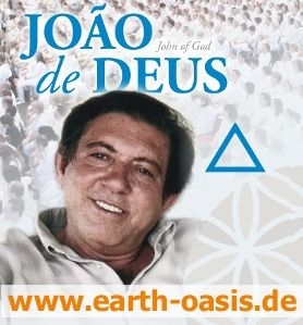 Joao de Deus - Geistheilungstage - Earth Oasis