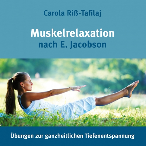 Progressive Muskelentspannung Progressive Muskelentspannung