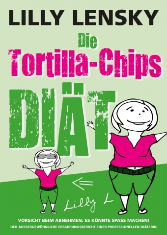 Buchcover: Die Tortilla-Chips-Diät Buchcover: Die Tortilla-Chips-Diät