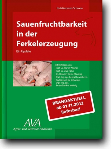 Das neue Fruchtbarkeitsbuch: Für Schweinefachleute ein Muss Das neue Fruchtbarkeitsbuch: Für Schweinefachleute ein Muss