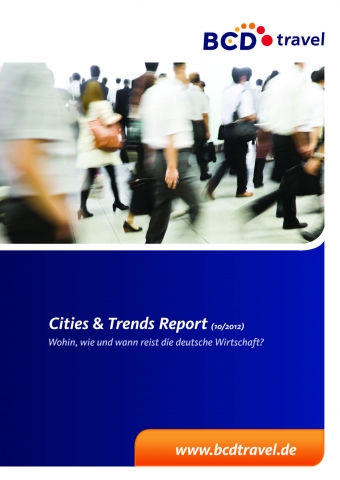 Der Cities&Trends Report (10/2012) von BCD Travel Der Cities&Trends Report (10/2012) von BCD Travel
