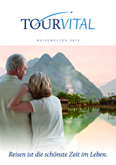Mit TOUR VITAL Reisewelten entdecken Mit TOUR VITAL Reisewelten entdecken