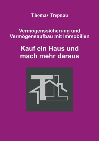 Immobilien-Ratgeber von Thomas Trepnau Immobilien-Ratgeber von Thomas Trepnau