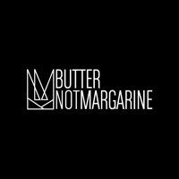BUTTER NOT MARGARINE