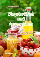 Eingekochtes und Angesetztes, (c)  hnb-verlag