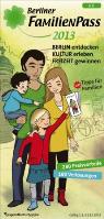 Der neue Berliner FamilienPass 2013 Der neue Berliner FamilienPass 2013