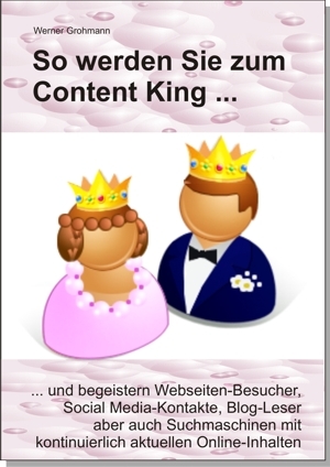 So werden Sie zum Content King - neues Fachbuch soeben erschienen