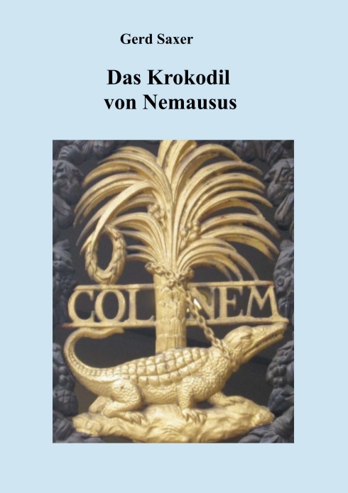 ?Das Krokodil von Nemausus? von Gerd