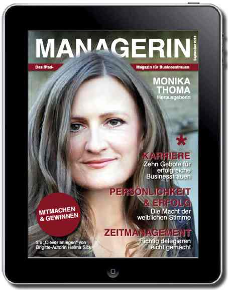 Die MANAGERIN: Karriere, Leadership, Coaching, Finanztipps und Eigen-PR für Businessfrauen
