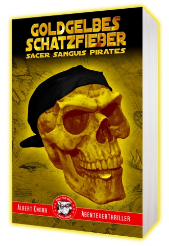 Goldgelbes Schatzfieber, neuester Thriller der Sacer Sanguis Reihe des Kultautors Albert Knorr Goldgelbes Schatzfieber, neuester Thriller der Sacer Sanguis Reihe des Kultautors Albert Knorr