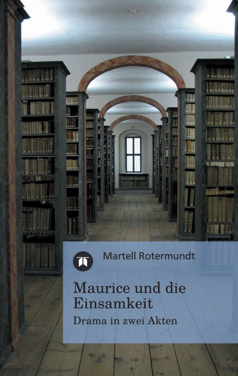 ?Maurice und die Einsamkeit? von Martell Rotermundt ?Maurice und die Einsamkeit? von Martell Rotermundt