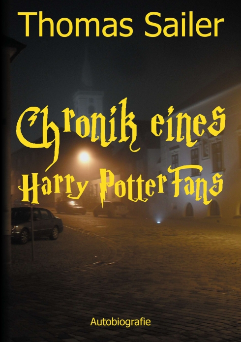 ?Chronik eines Harry Potter Fans? von Thomas Sailer
