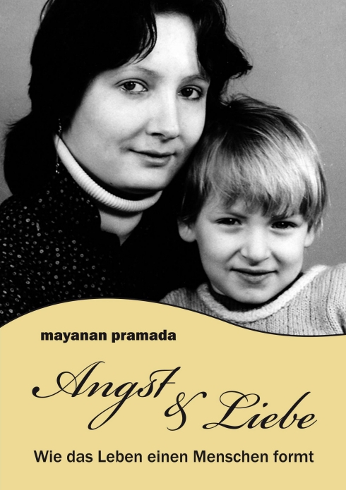 ?Angst & Liebe? von Mayanan Pramada ?Angst & Liebe? von Mayanan Pramada