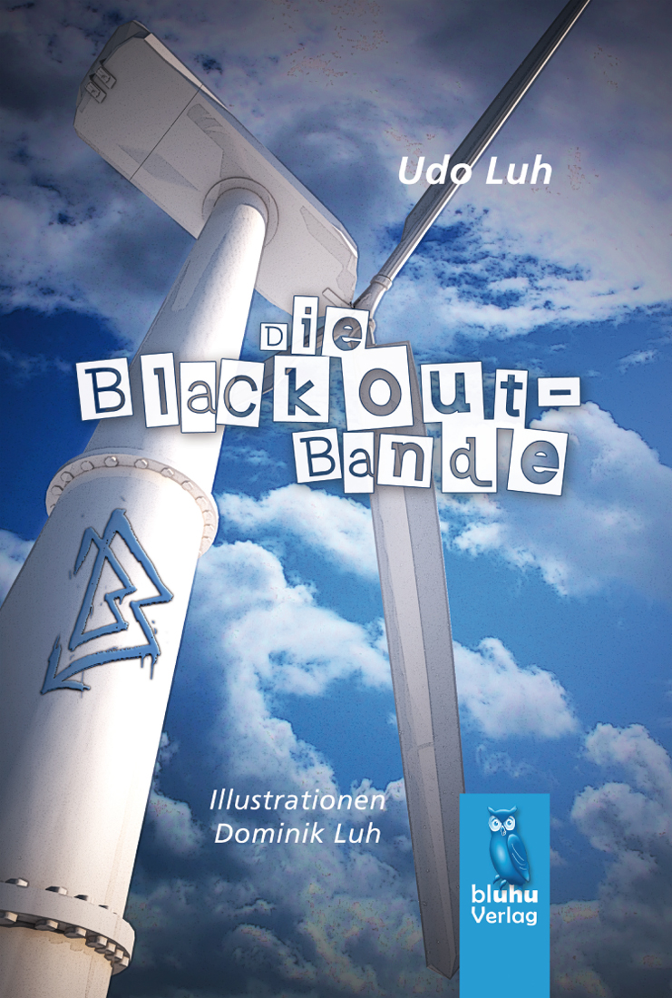 Neuerscheinung im Bluhu-Verlag: Die Blackout-Bande für Kinder ab ca. 11 Jahren Neuerscheinung im Bluhu-Verlag: Die Blackout-Bande für Kinder ab ca. 11 Jahren
