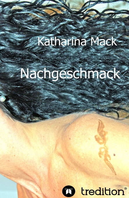?Nachgeschmack? von Katharina Mack ?Nachgeschmack? von Katharina Mack