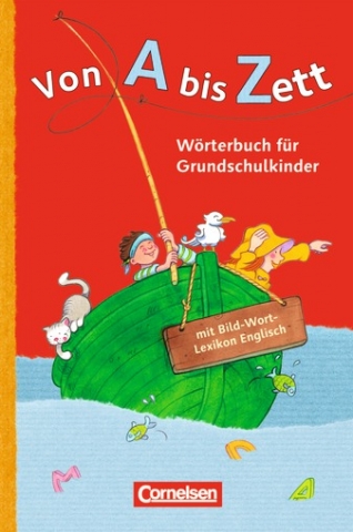 Wörterbuchklassiker für Grundschulkinder: Von A-Zett Wörterbuchklassiker für Grundschulkinder: Von A-Zett