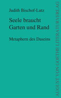 Judith Bischof-Lutz: Seele braucht Garten und Land Judith Bischof-Lutz: Seele braucht Garten und Land