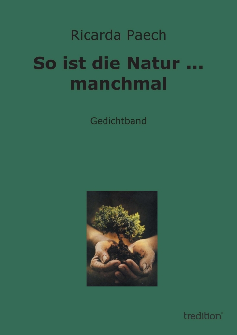 ?So ist die Natur ... manchmal? von Ricarda Paech