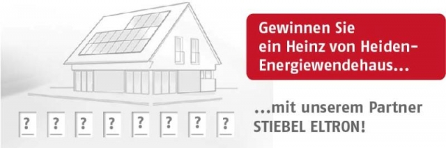 Mit Stiebel Eltron und Heinz von Heiden Das HAUS DER ZUKUNFT gewinnen Mit Stiebel Eltron und Heinz von Heiden Das HAUS DER ZUKUNFT gewinnen